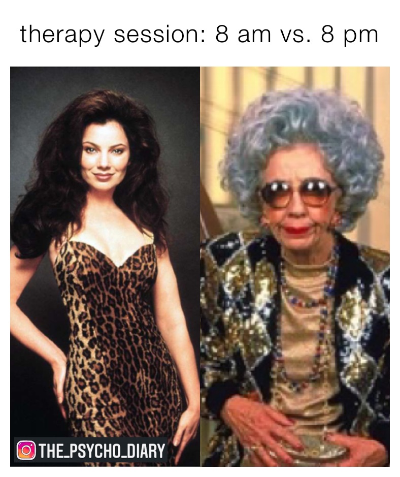 therapy session: 8 am vs. 8 pm