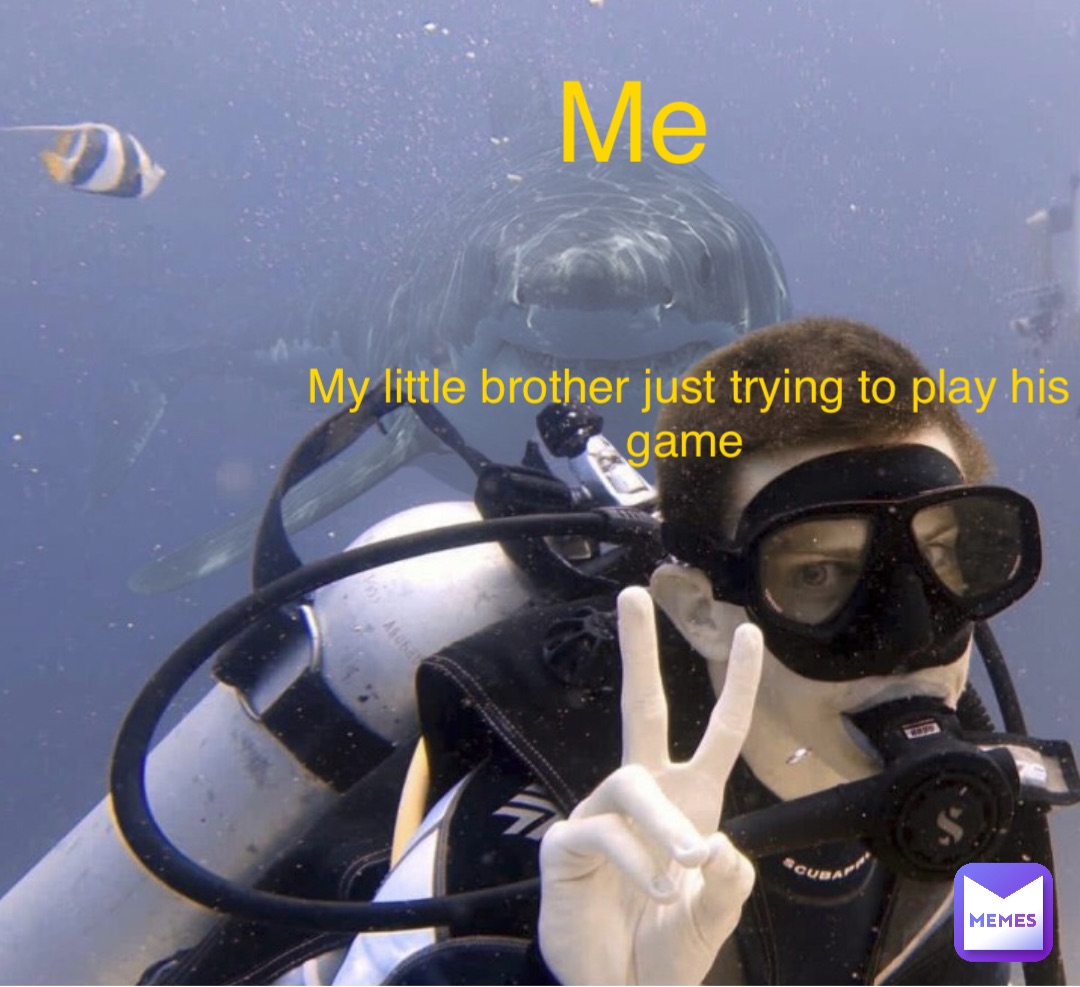 Me My little brother just trying to play his game