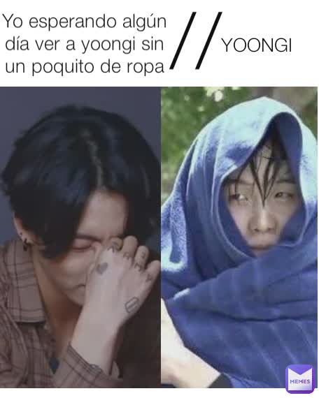 Yo esperando algún día ver a yoongi sin un poquito de ropa // YOONGI
