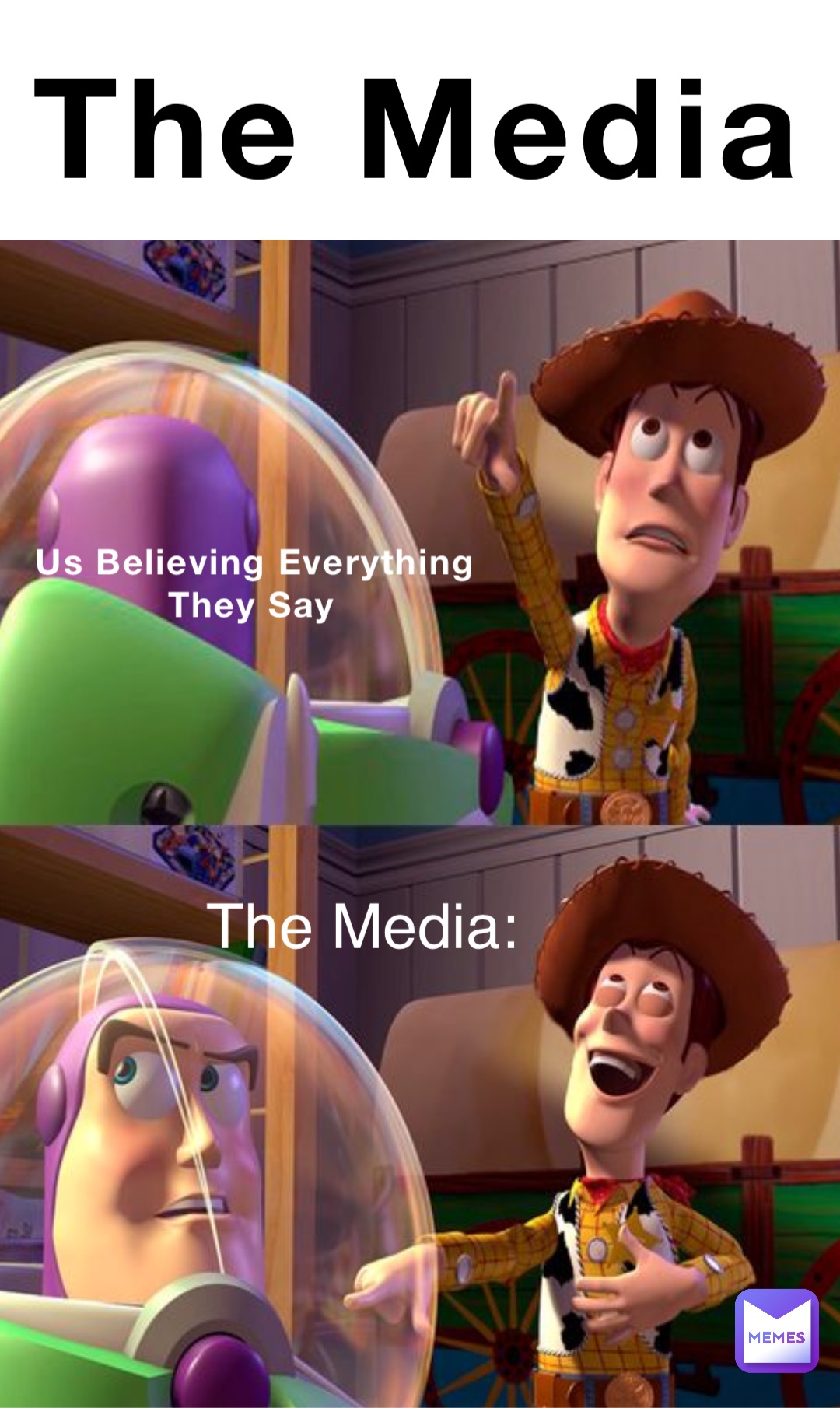 The Media Us Believing Everything They Say The Media: