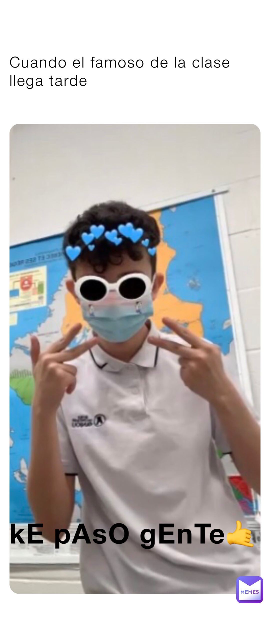 Cuando el famoso de la clase llega tarde kE pAsO gEnTe🤙