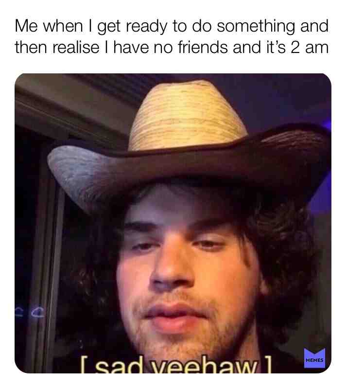 #foreveralone #lonely #loner #2am #3am #disappointmentment #yeehaw #🤠 #boi #sad #depression