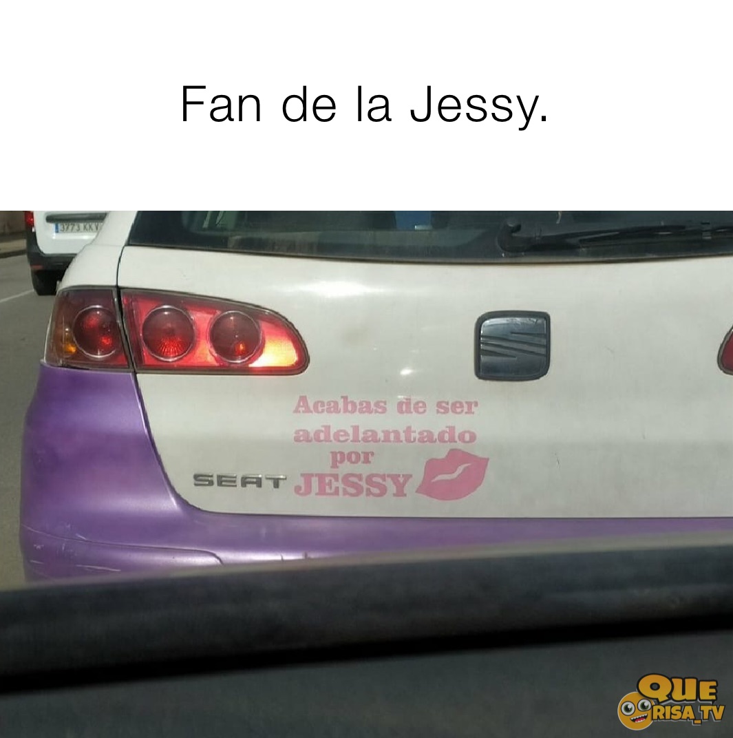 Fan de la Jessy.