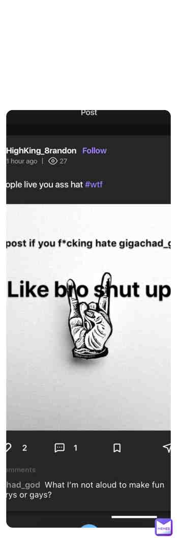 As you can see here this person clearly does not like me making fun of furrys or gays
This man simply wants to reject masculinity
And wants to part of the disgraces that roam this earth.So who ever wants to fight back with me can choose to
But boys\u2026LET THE GIGAS RISE AND LET GO TO WAR