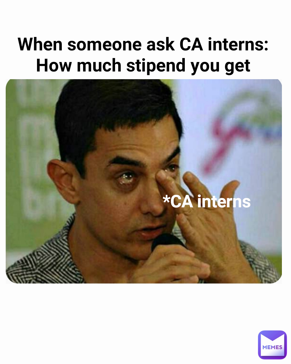 When someone ask CA interns: How much stipend you get *CA interns