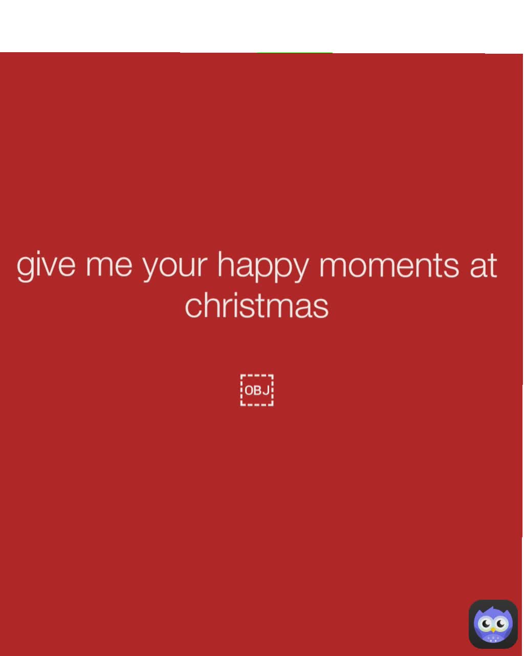 give me your happy moments at christmas

￼


