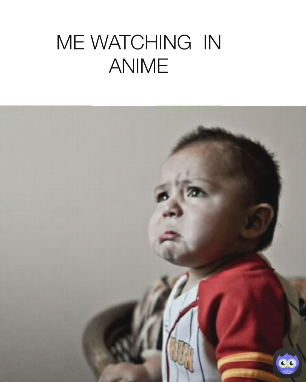 ME WATCHING  IN ANIME