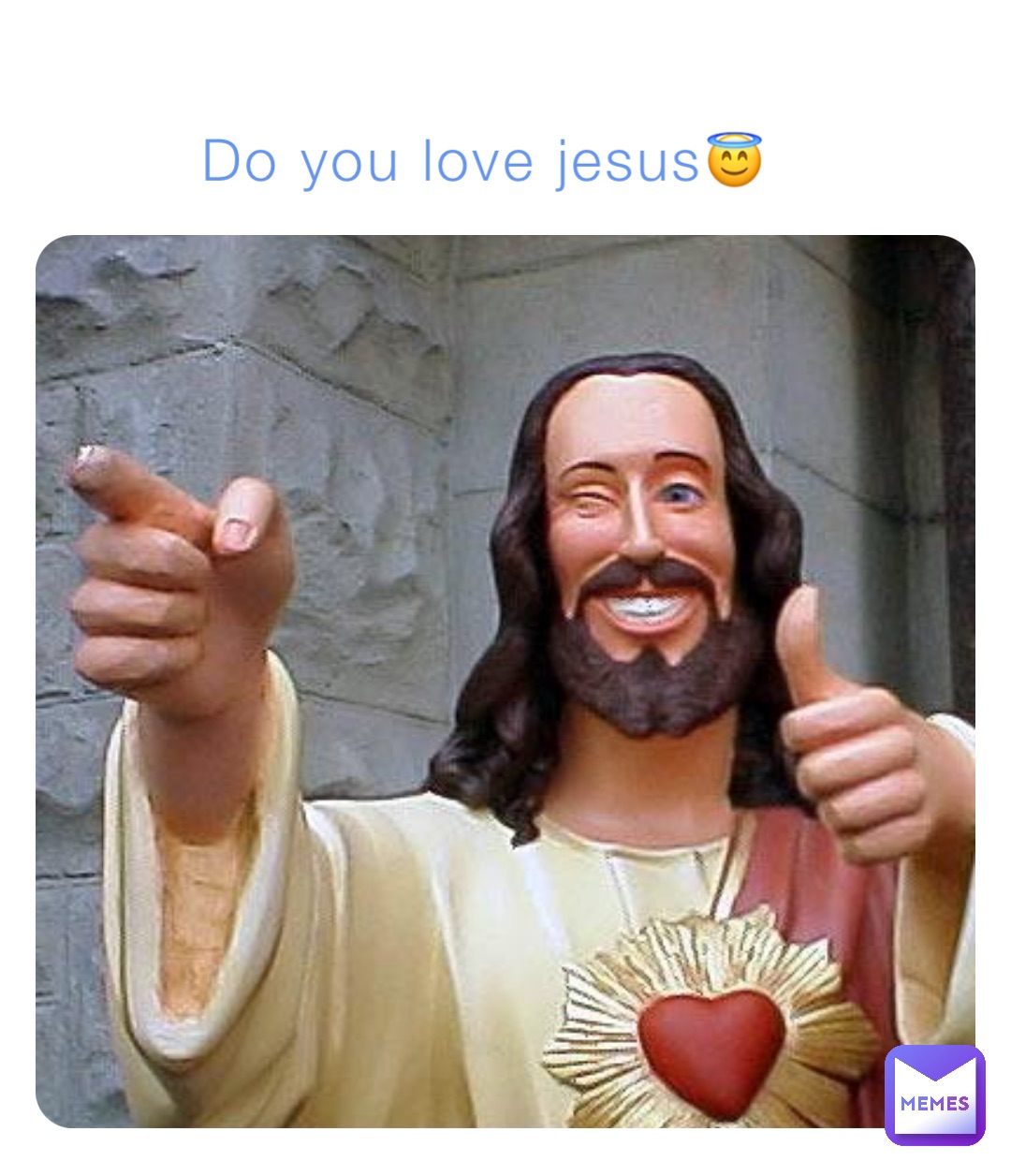 Do you love jesus😇