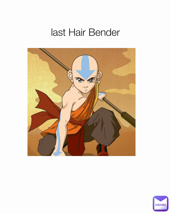 last Hair Bender