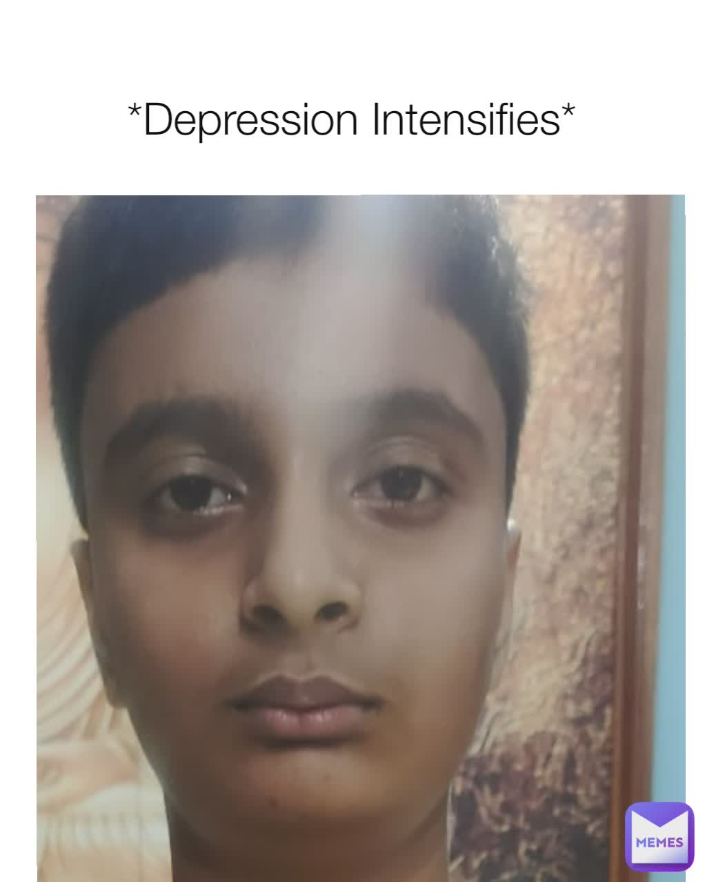 *Depression Intensifies*