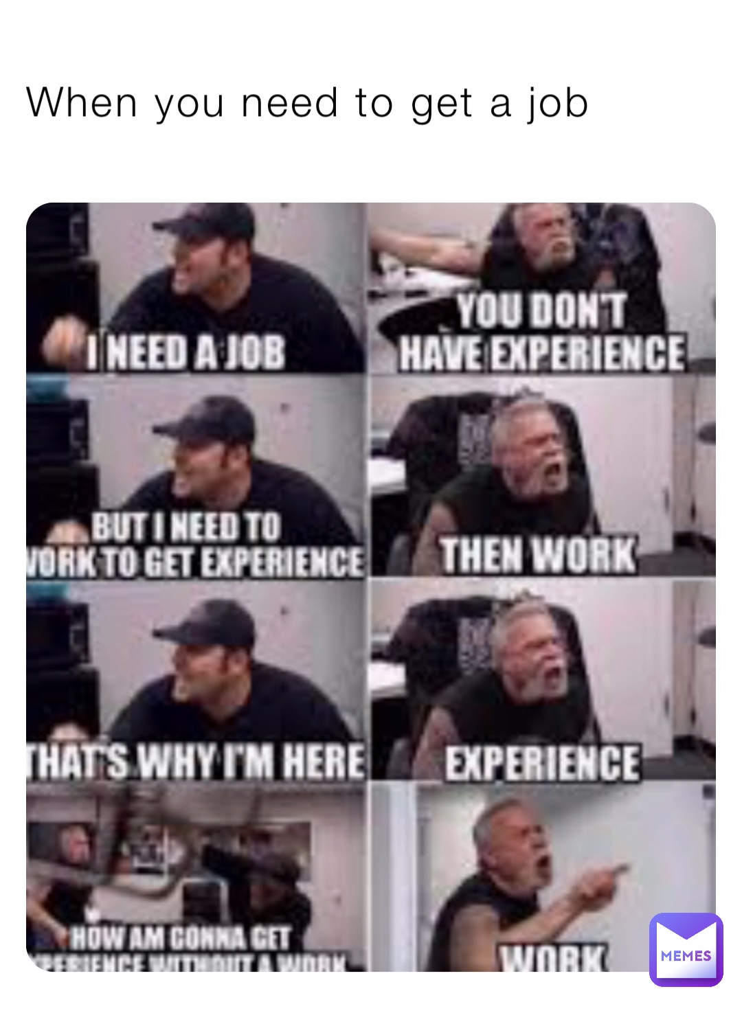 When you need to get a job