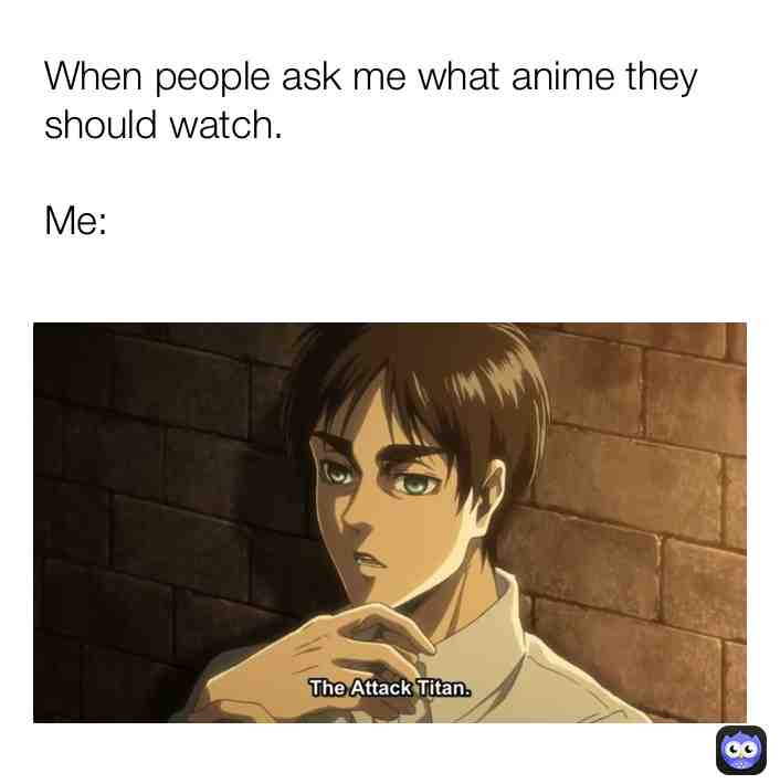 Watch Shingeki no Kyojin.
#attackontitanmemes #leviackermann #shingekinokyojin #potatogirl #aot #memesdaily #lol #lolmemes #memes #memesdaily #memestagram #memesrlife #attackontitan #shingekinokyojin #haha #hahahaha #hahaha #lmao #lmaomemes #lmaoo #anime #animememes #animemes #animememe #erenjaeger #eren #mikasaackermann #mikasa #snk #snkmemes
