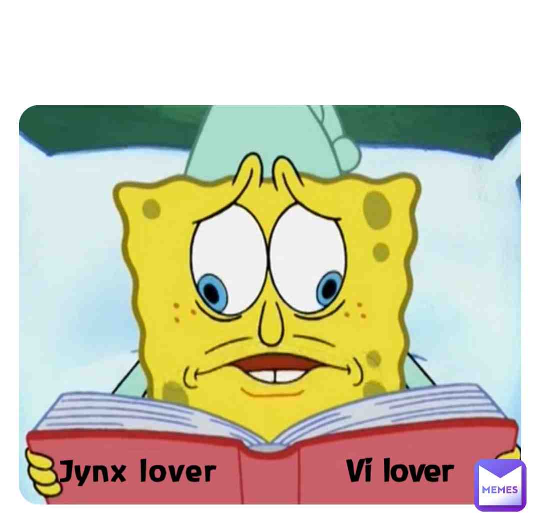 I genuinely can’t decide who I love more 🤔 #arcane #bruh #spongebobmemes #studentmemes # #meme #lmao #lol #memesdaily #memestagram #dailymemes #lmaomemes #haha #hehe #dailydankmemes #dbzmemes #darkmemes #darkhumormemes #dragonballmemes #anime #animememes #animememe #rule #dankmemes #dankmeme #dankmemesdaily #dankestmemes #dank #dankmemez #dankmemes #waifu #bestmemes #bestsensei #bestgirl #arcane #lolmemes #leagueoflegendsmemes #leagueoflegends #jynx #vi #arcaneleagueoflegends #lolmeme #lolmemes