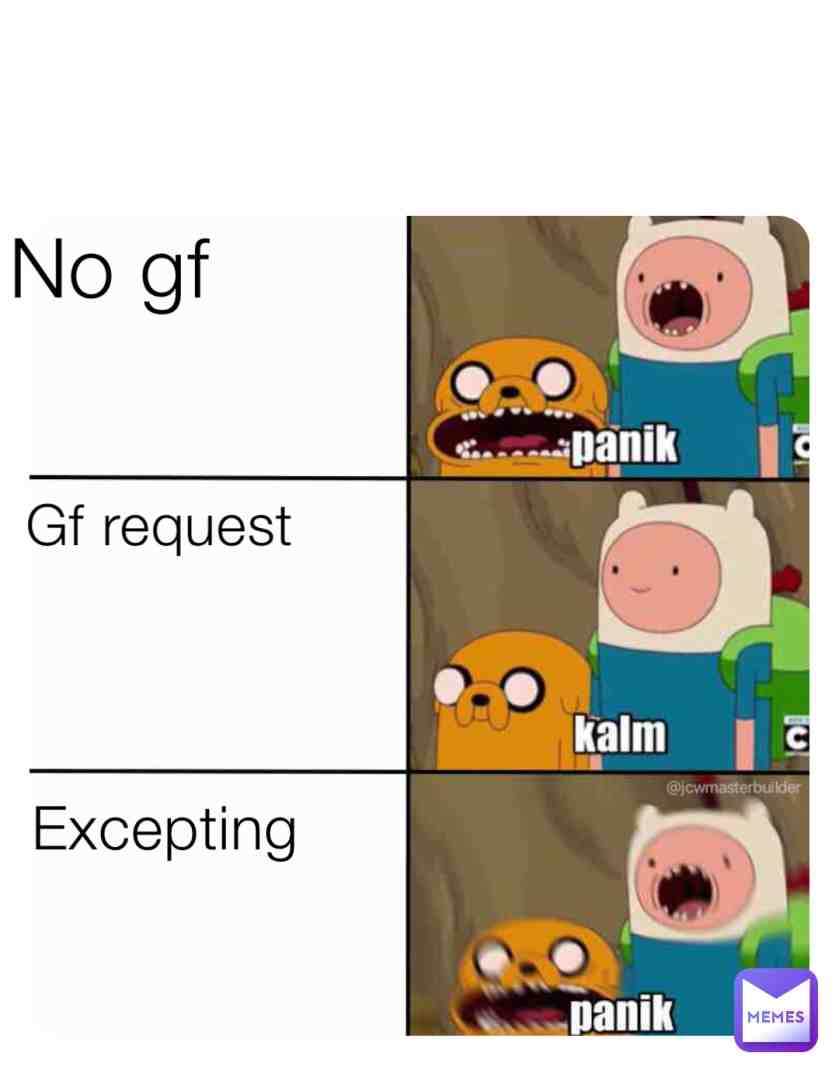 Me:
