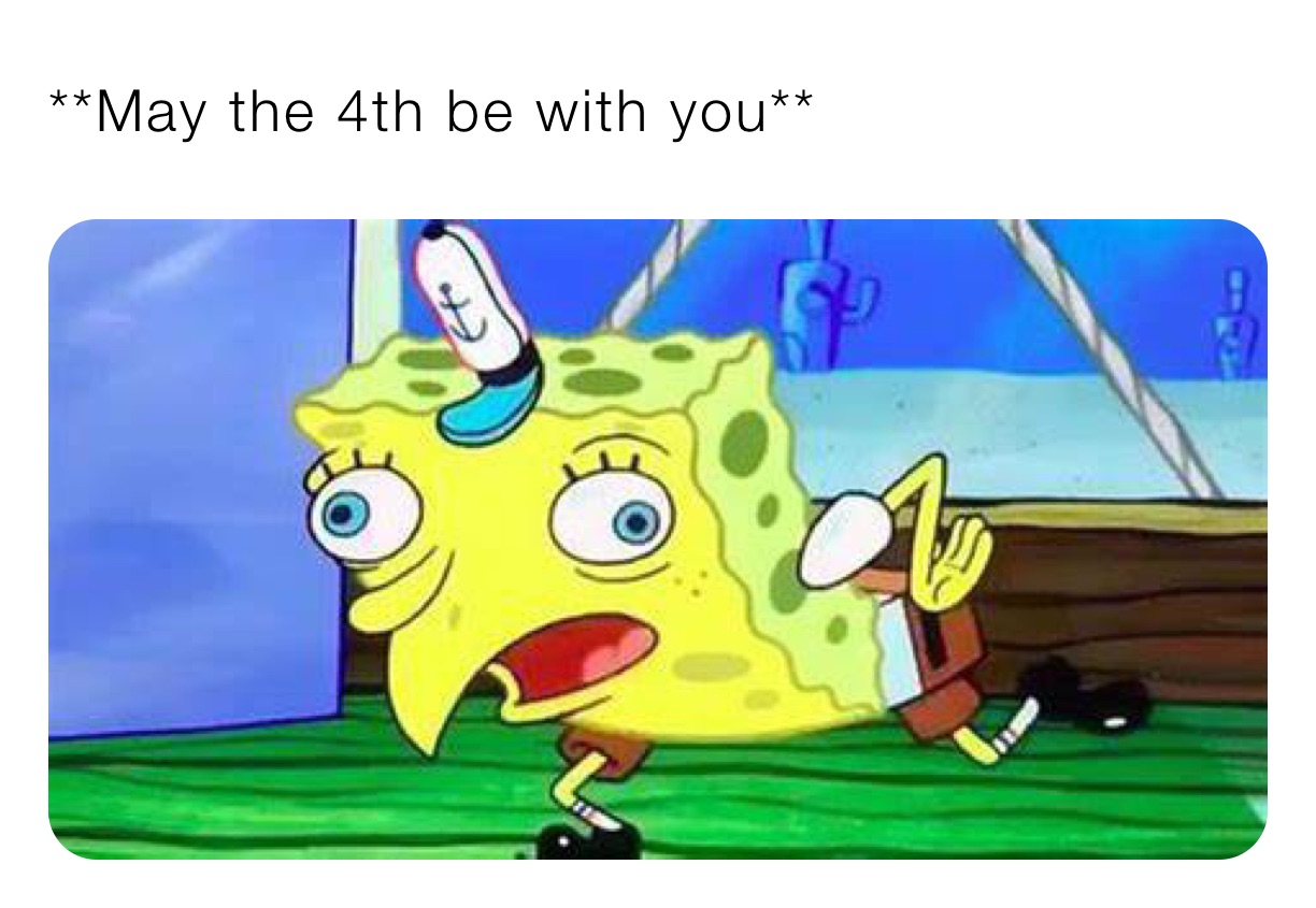 **May the 4th be with you**