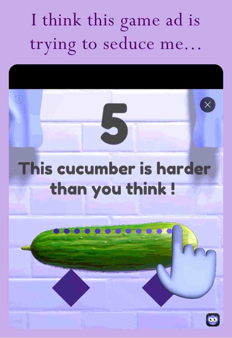#funny #funnymeme #girlmemes #girlstuff #foodmemes #dickjokes #ads #foodporn #cucumber