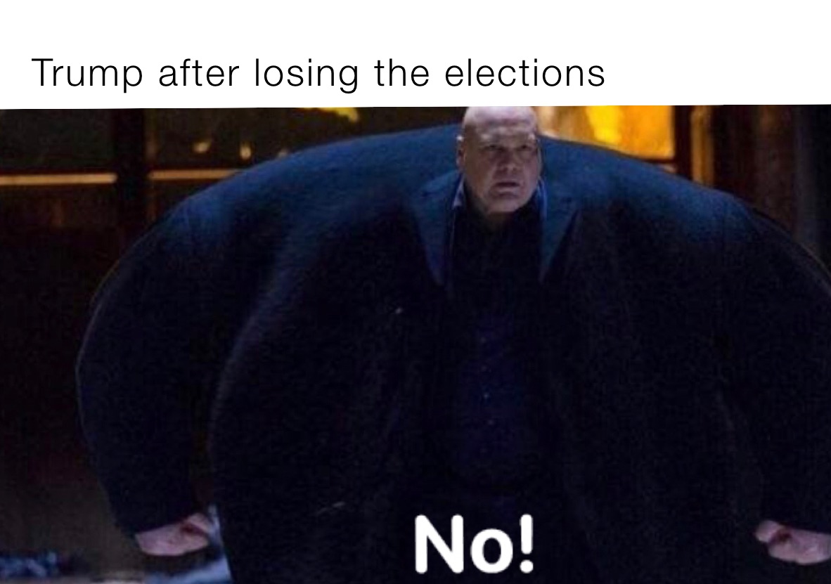 Trump after losing the elections