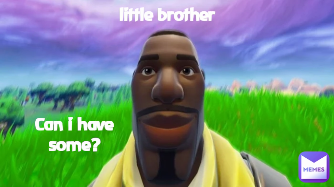 little brother  Can i have some?