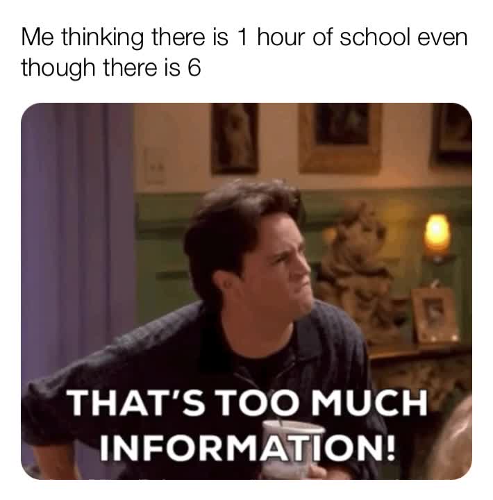 That is  #too  #much  #info  #school