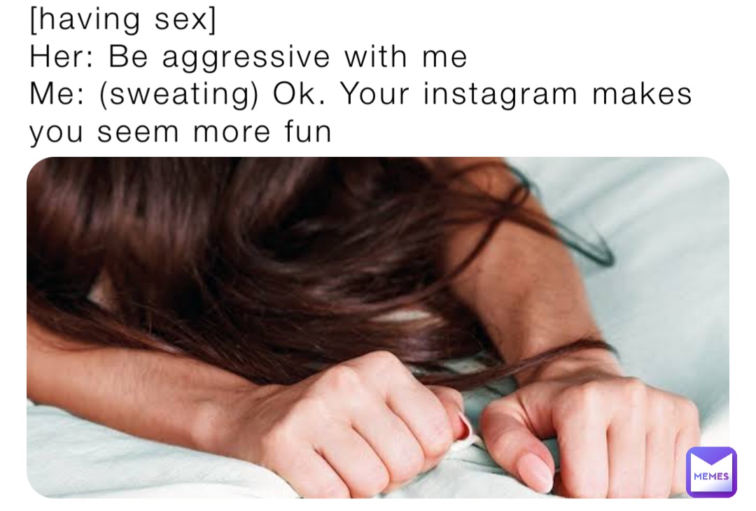 sexy memes on instagram