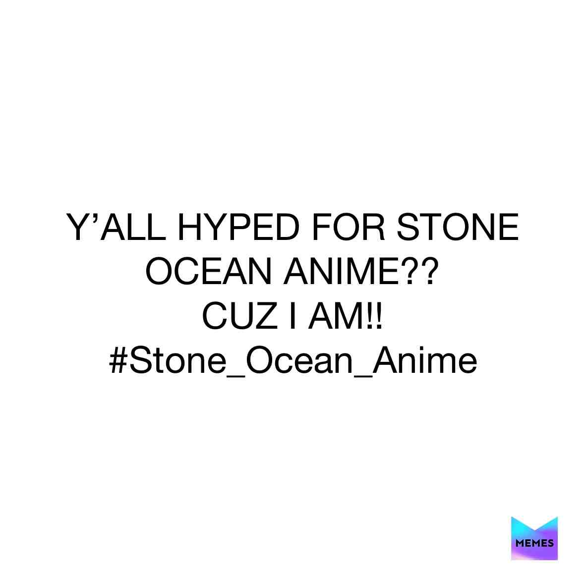 Can’t wait!  #Hyped_For_Stone_Ocean  #JJBA