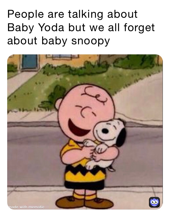 People are talking about Baby Yoda but we all forget about baby snoopy