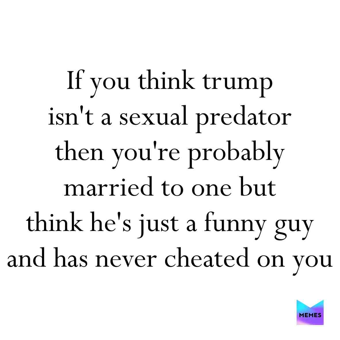 #trump #trumpmemes #slob #pig #nasty #liar #misogynistic #Misogynisticmonster #sexualPredator