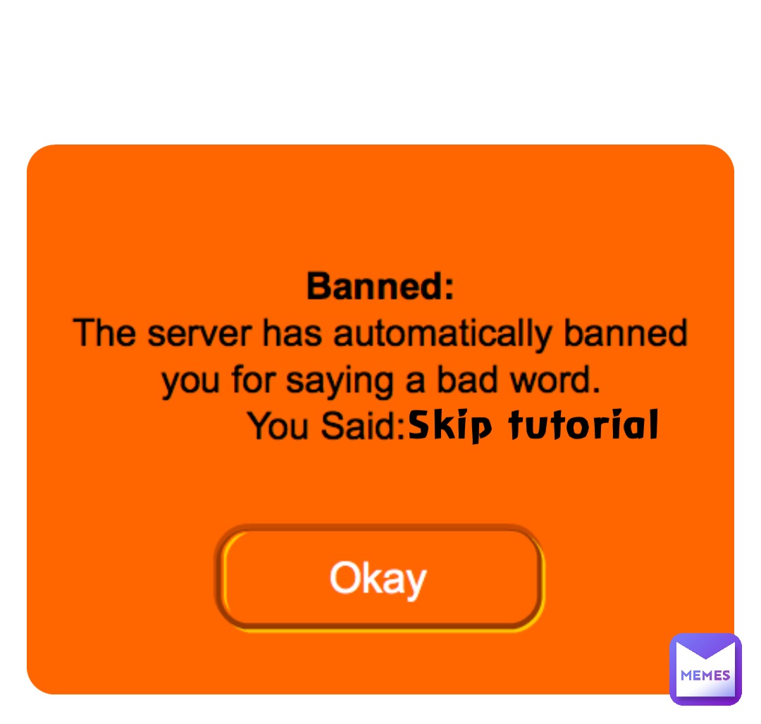 Skip tutorial