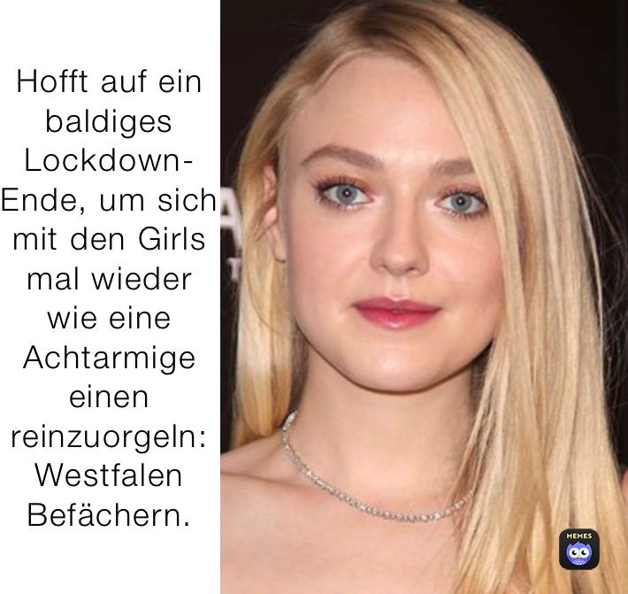 Hofft auf ein baldiges Lockdown-Ende, um sich mit den Girls mal wieder wie eine Achtarmige einen reinzuorgeln: Westfalen Befächern.