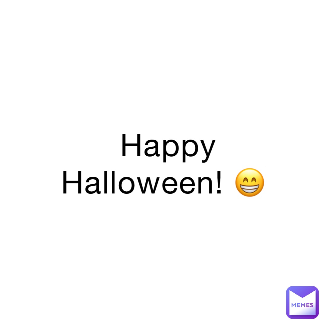 Happy Halloween! 😁