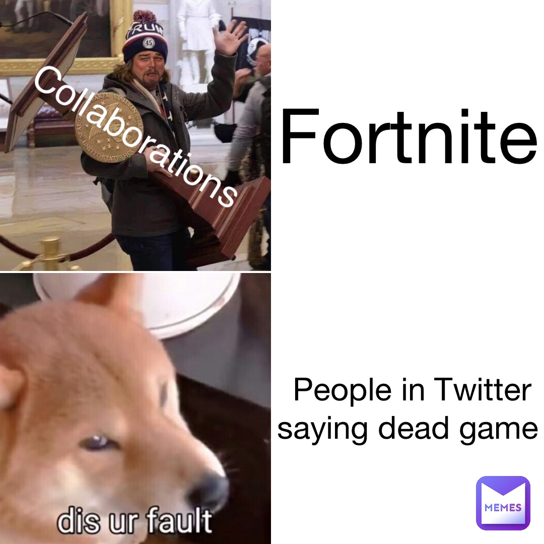 Fortnite People in Twitter saying dead game Collaborations