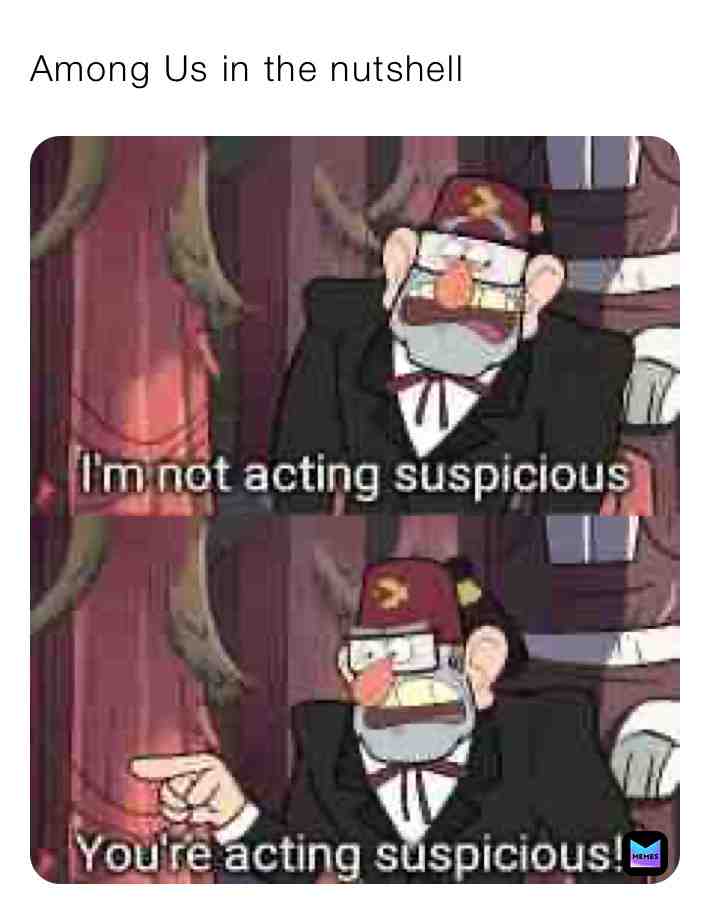 #meme #jokes #funny #videogame #computergame #amongus #amongusmemes #gravityfalls