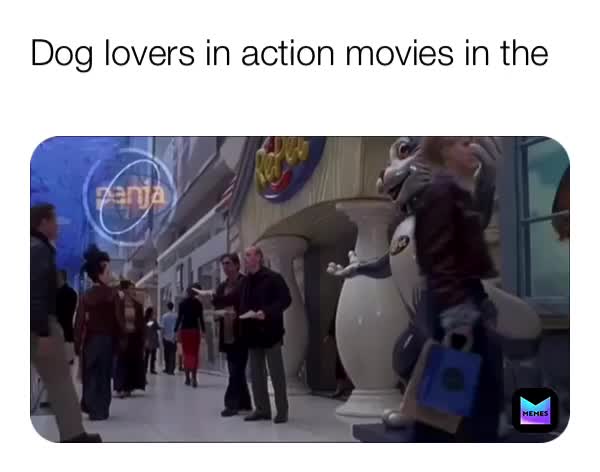 Dog lovers in action movies in the nutshell #meme  #jokes  #funny  #johnwick  #arnoldschwarzenegger  #movie  #action  #nutshellmemes