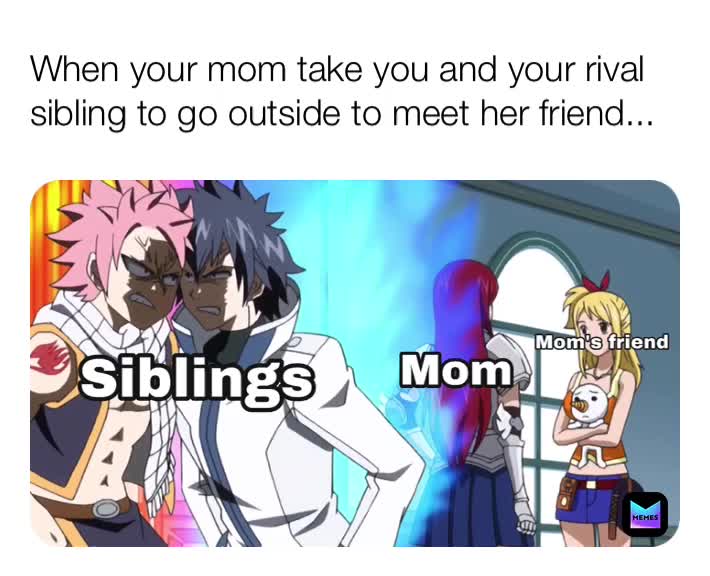 #meme  #jokes  #funny  #when  #whenjokes  #momjokes  #siblingsjokes  #anime  #loop  #gif #fairytail