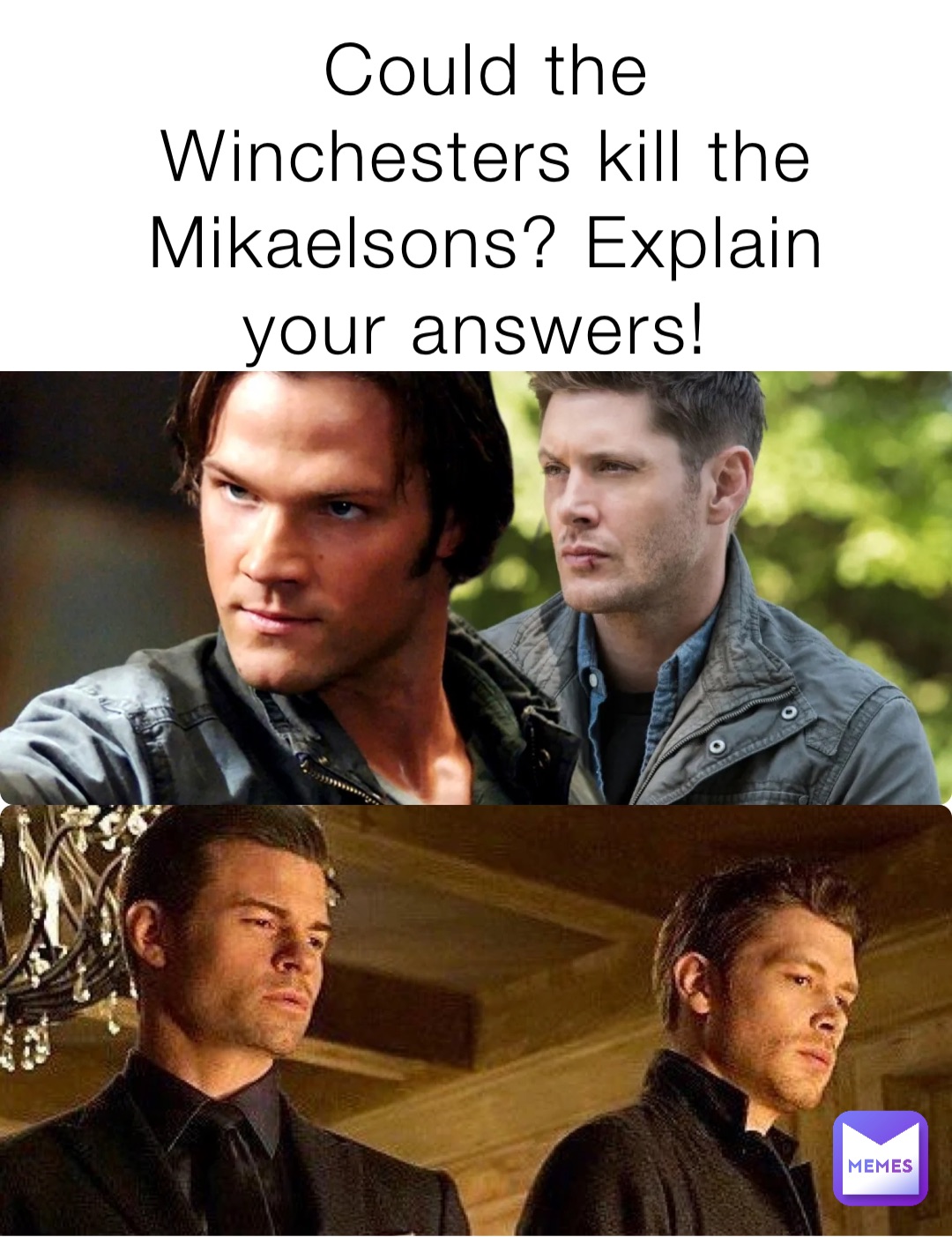 Could the Winchesters kill the Mikaelsons? Explain your answers!