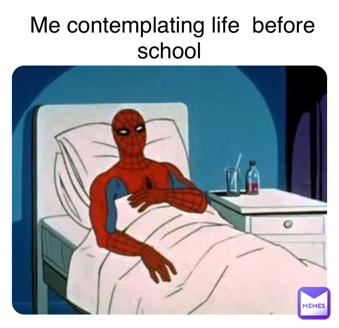 Double tap to edit Me contemplating life  before school