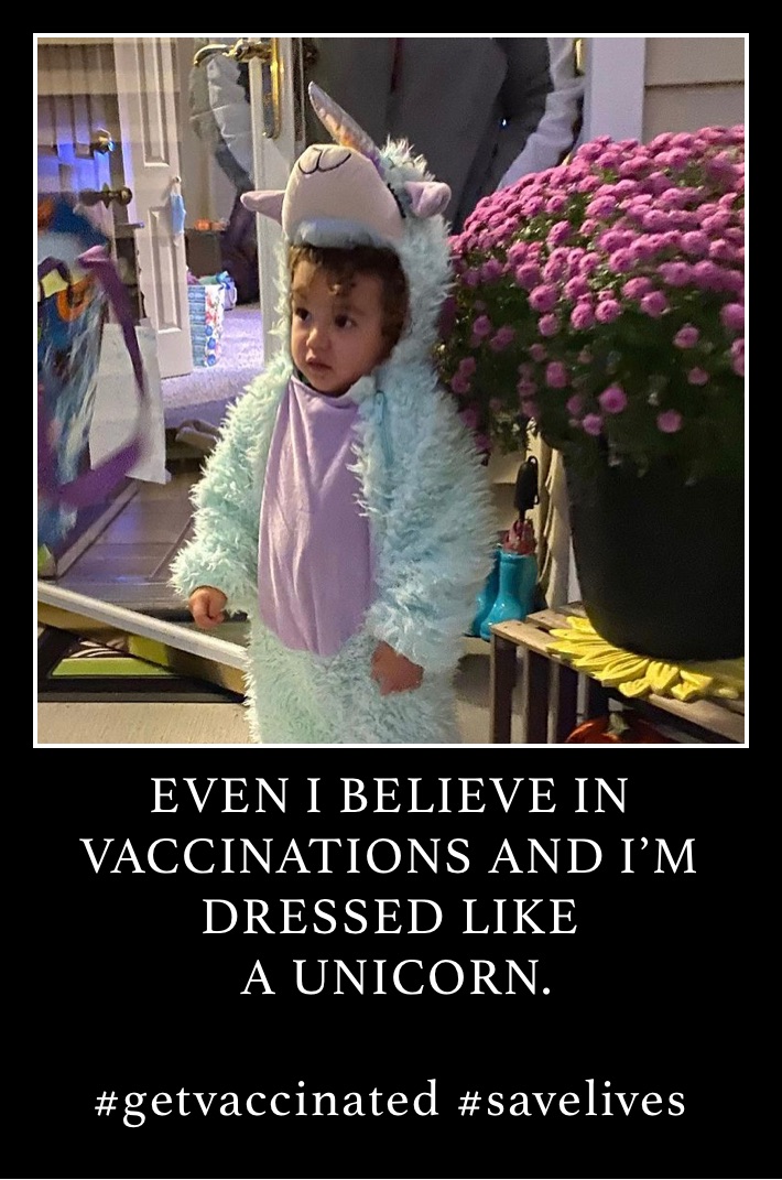 EVEN I BELIEVE IN VACCINATIONS AND I’M DRESSED LIKE
 A UNICORN.

#getvaccinated #savelives  EVEN I BELIEVE IN VACCINATIONS AND I’M DRESSED LIKE
#
 A UNICORN saveliv
