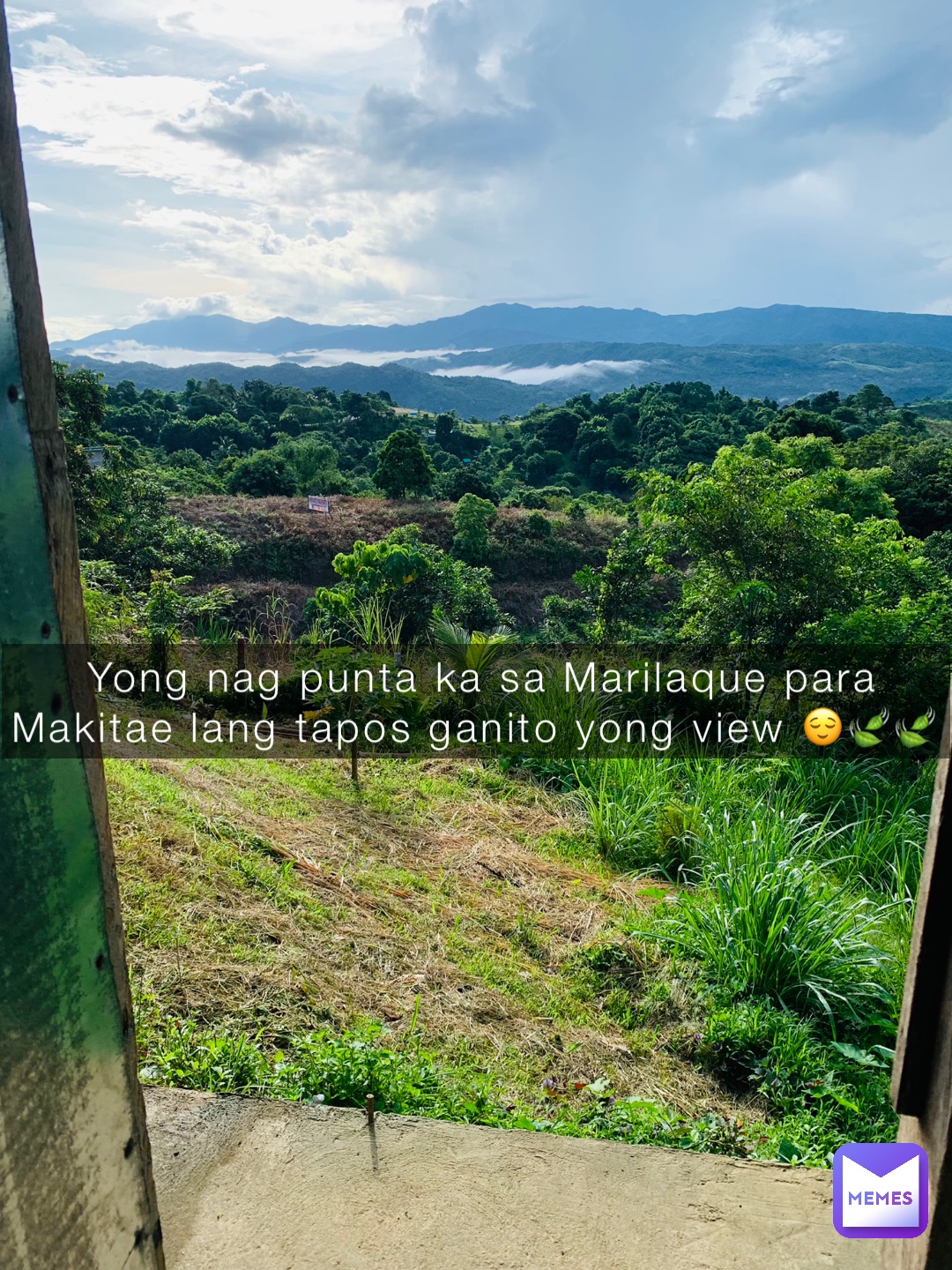 Yong nag punta ka sa Marilaque para Makitae lang tapos ganito yong view 😌🍃🍃