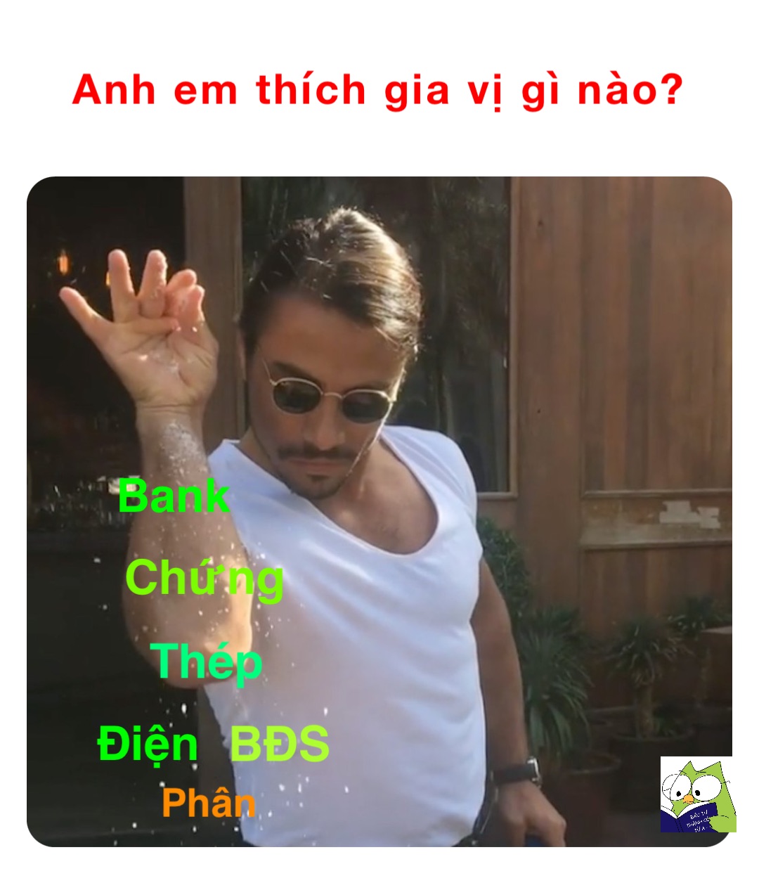 Anh em thích gia vị gì nào? Bank Chứng Thép Điện Phân BĐS