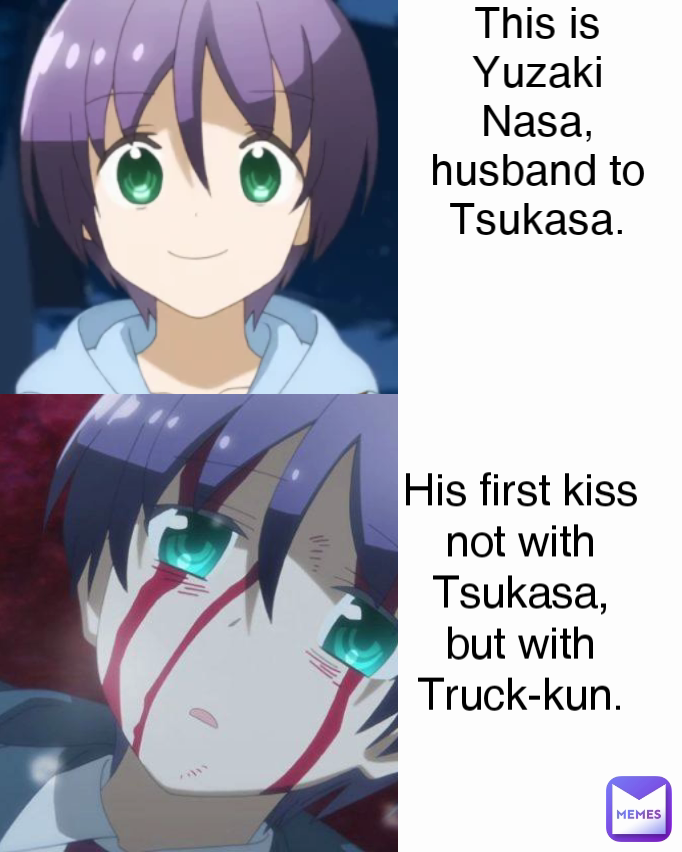 His first kiss not with Tsukasa, but with Truck-kun. This is Yuzaki Nasa, husband to Tsukasa.