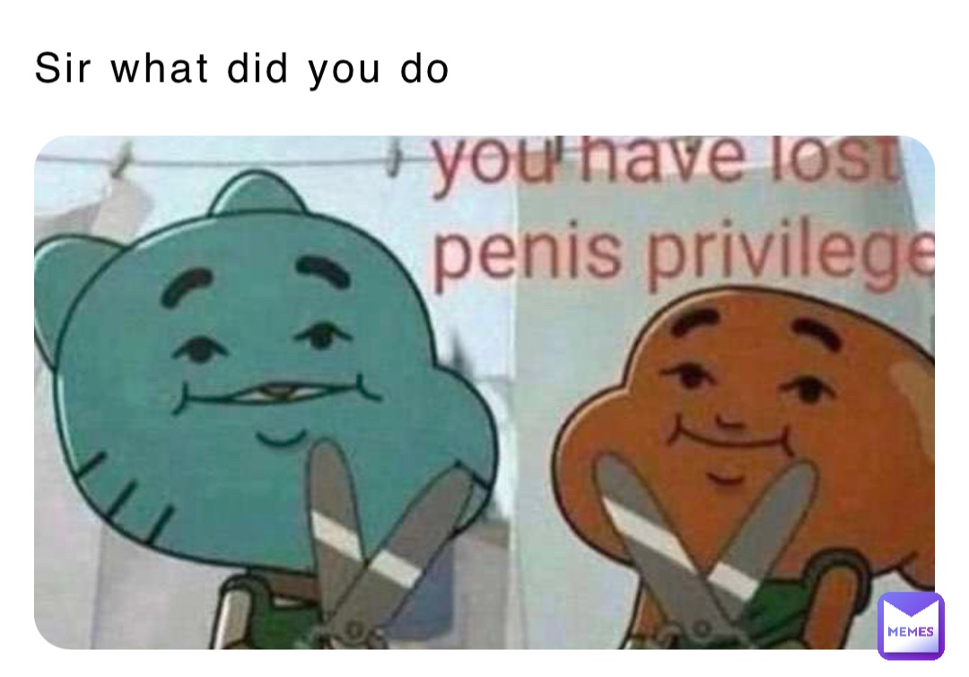 Sir what did you do
