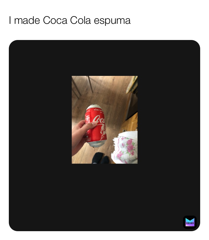 I made Coca Cola espuma 