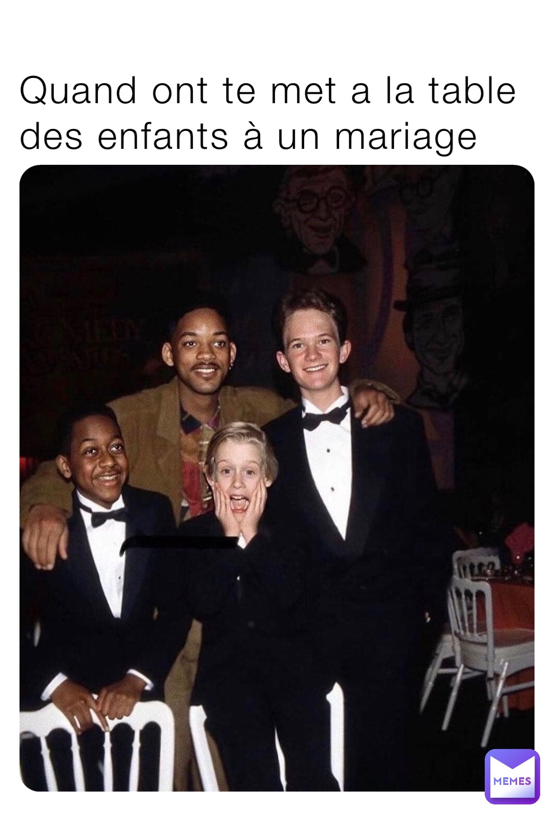 Quand ont te met a la table des enfants à un mariage