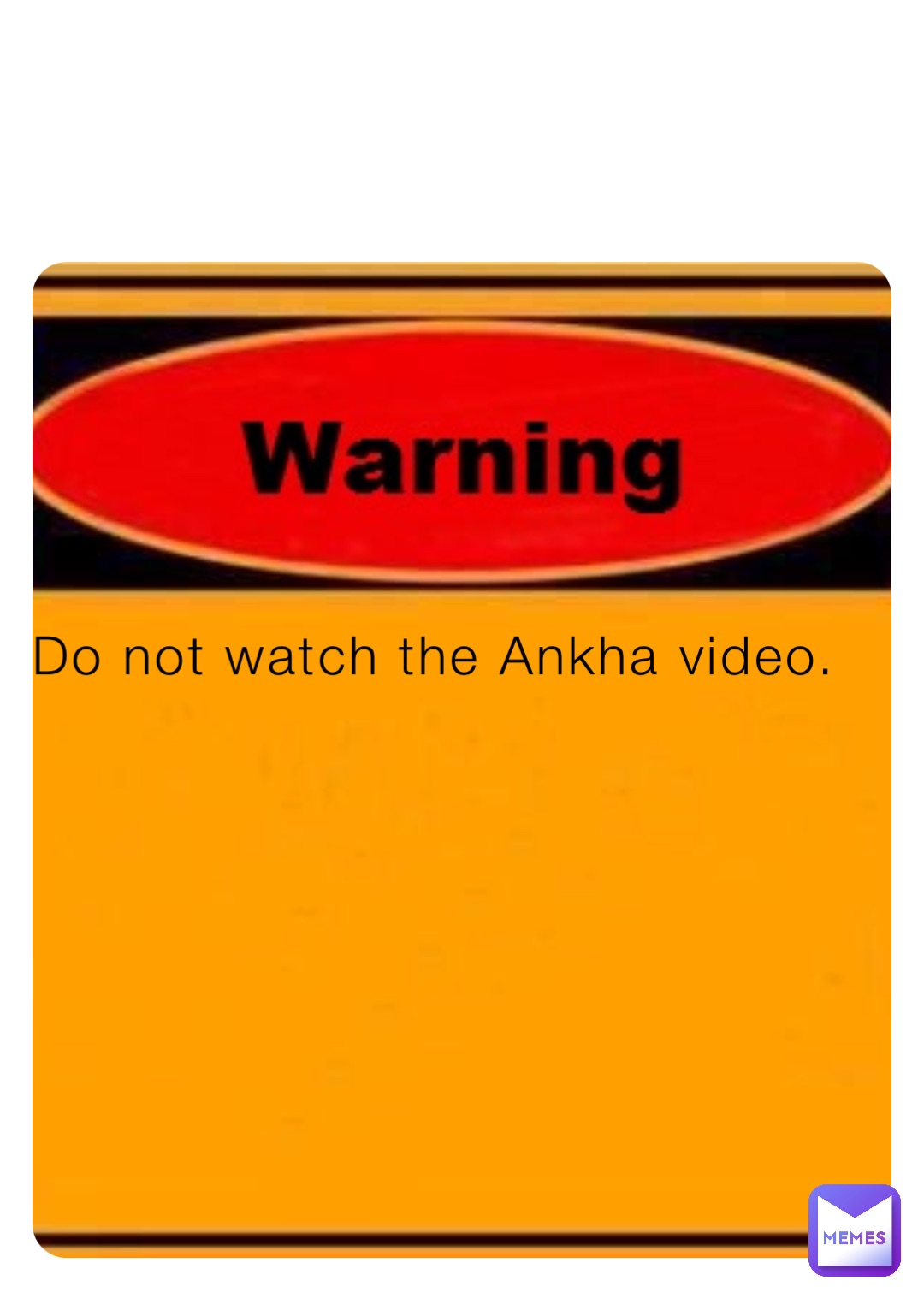 Do not watch the Ankha video. | @TheMemeinator69 | Memes