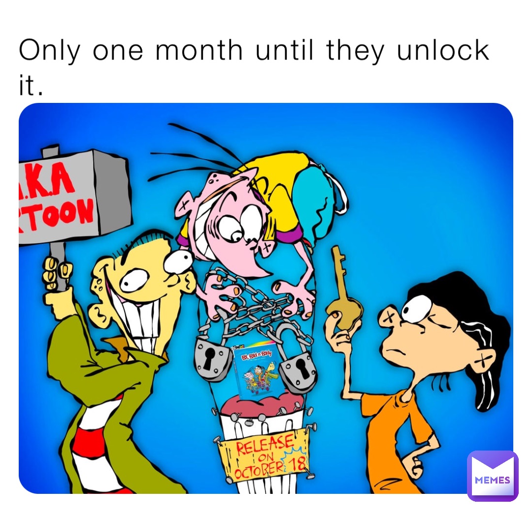 Only one month until they unlock it.