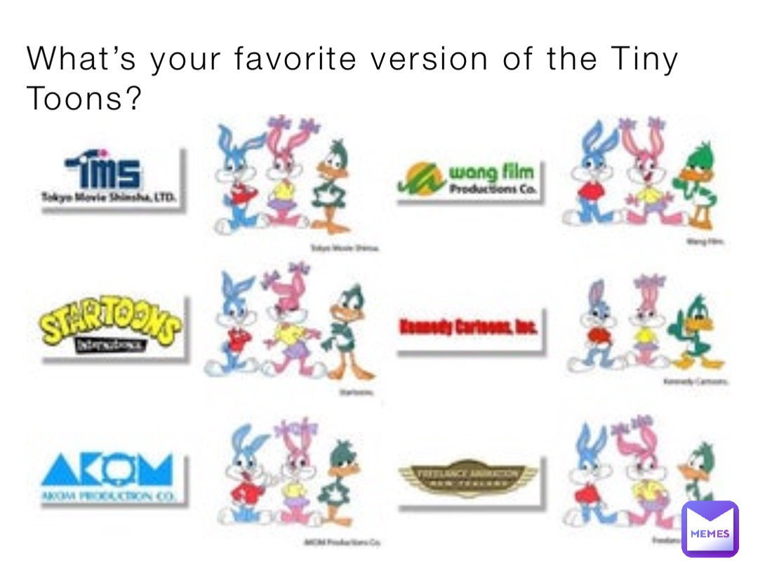 What’s your favorite version of the Tiny Toons?