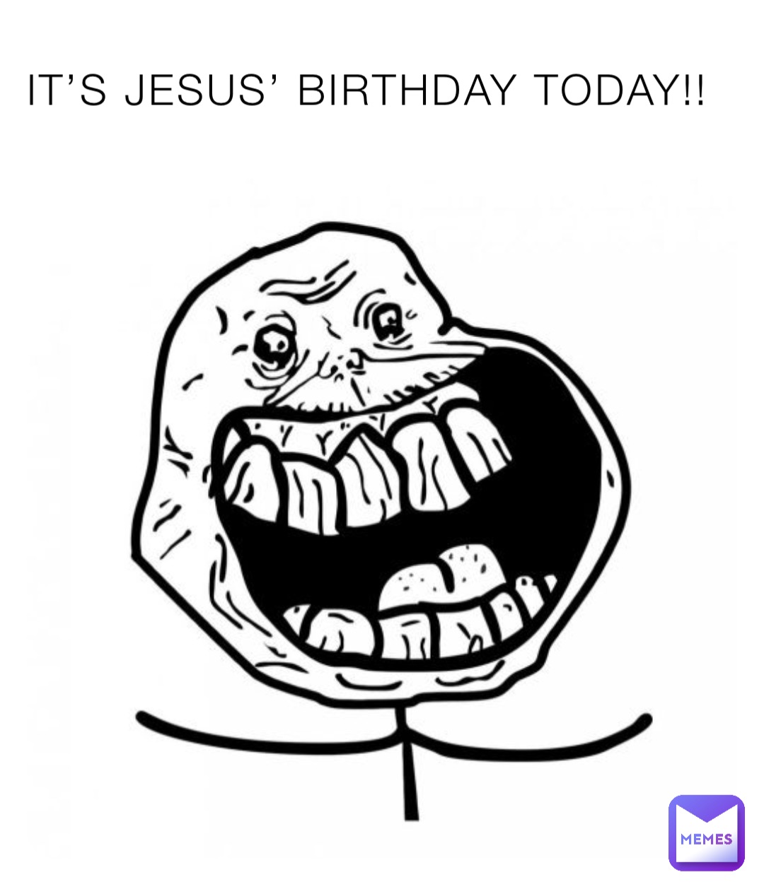 IT’S JESUS’ BIRTHDAY TODAY!!