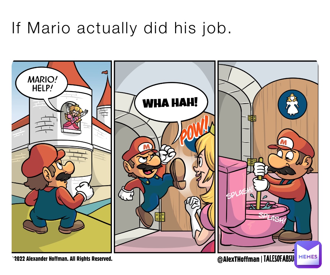 If Mario actually did his job.