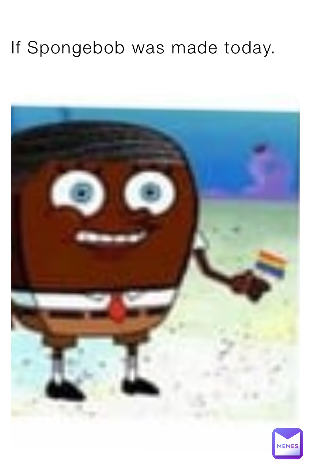 If Spongebob was made today.
