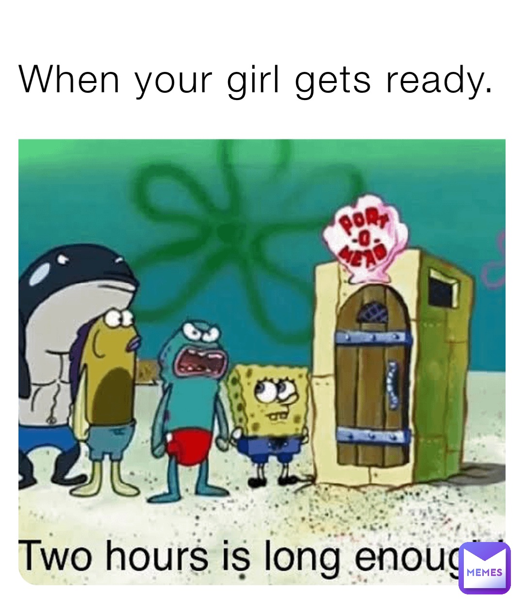 When your girl gets ready.